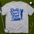 Daily Dose of Iron T-Shirt