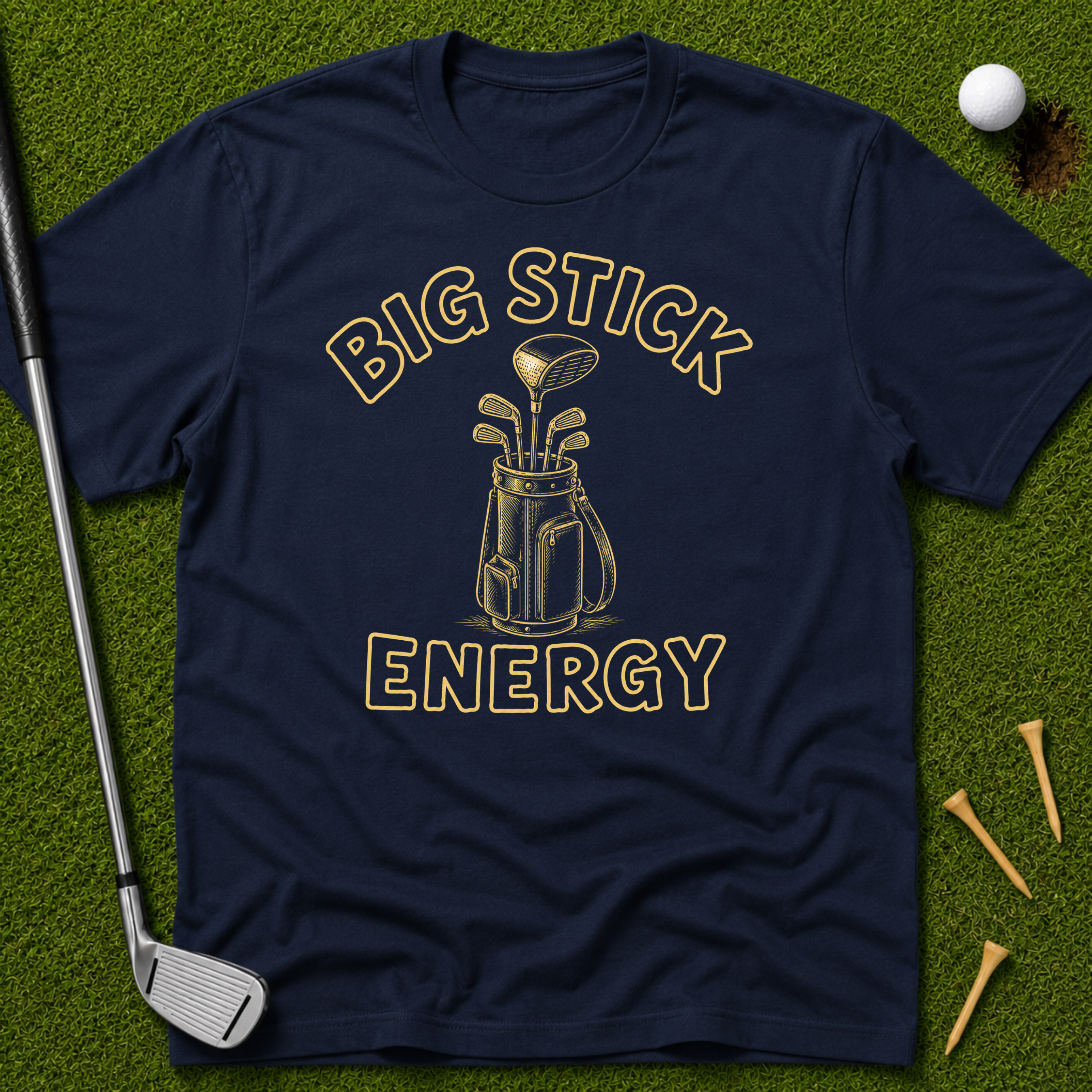 Big Stick Energy T-Shirt
