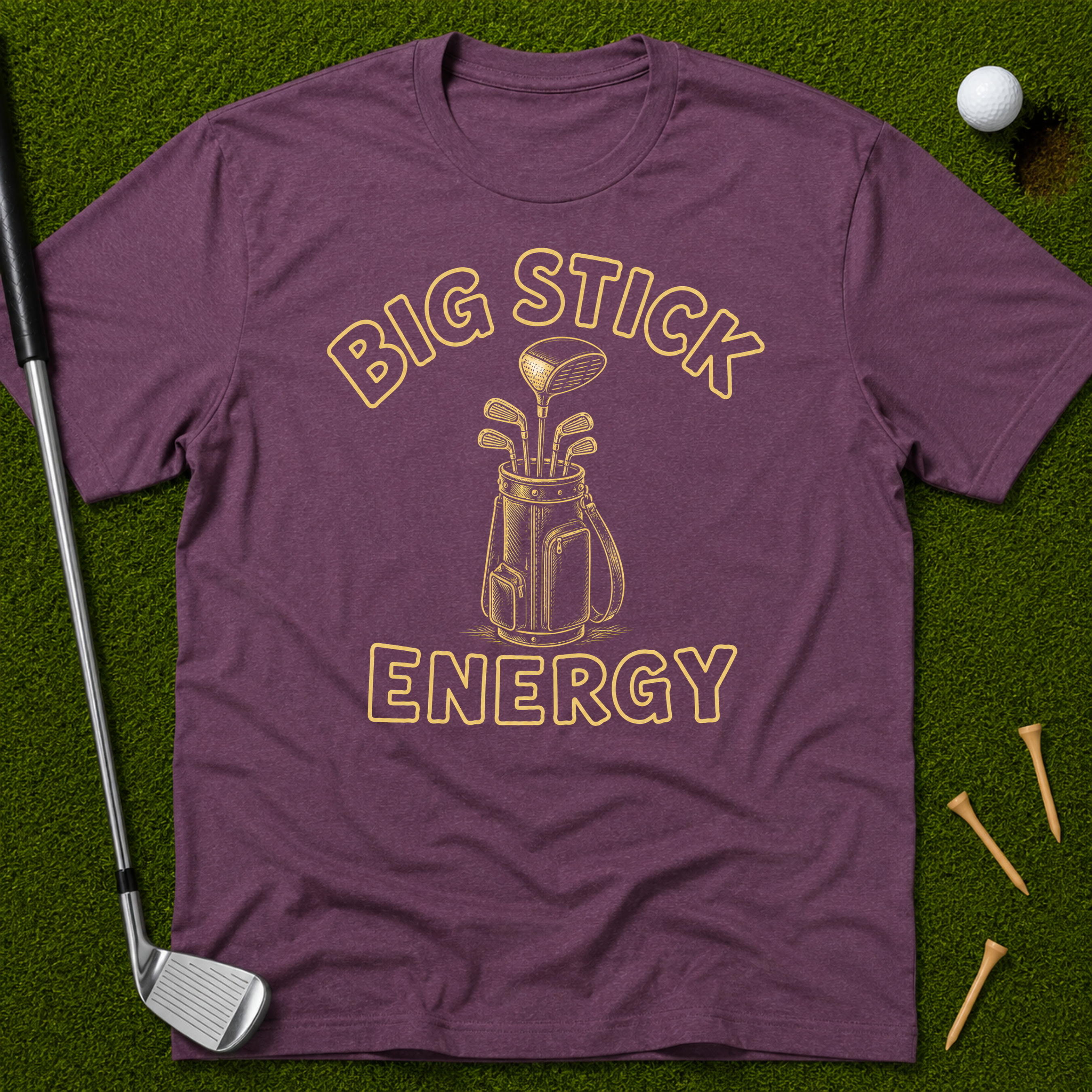 Big Stick Energy T-Shirt