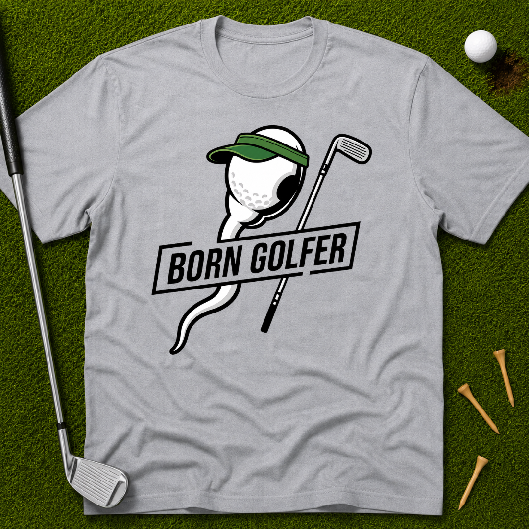 Born Golfer T-Shirt