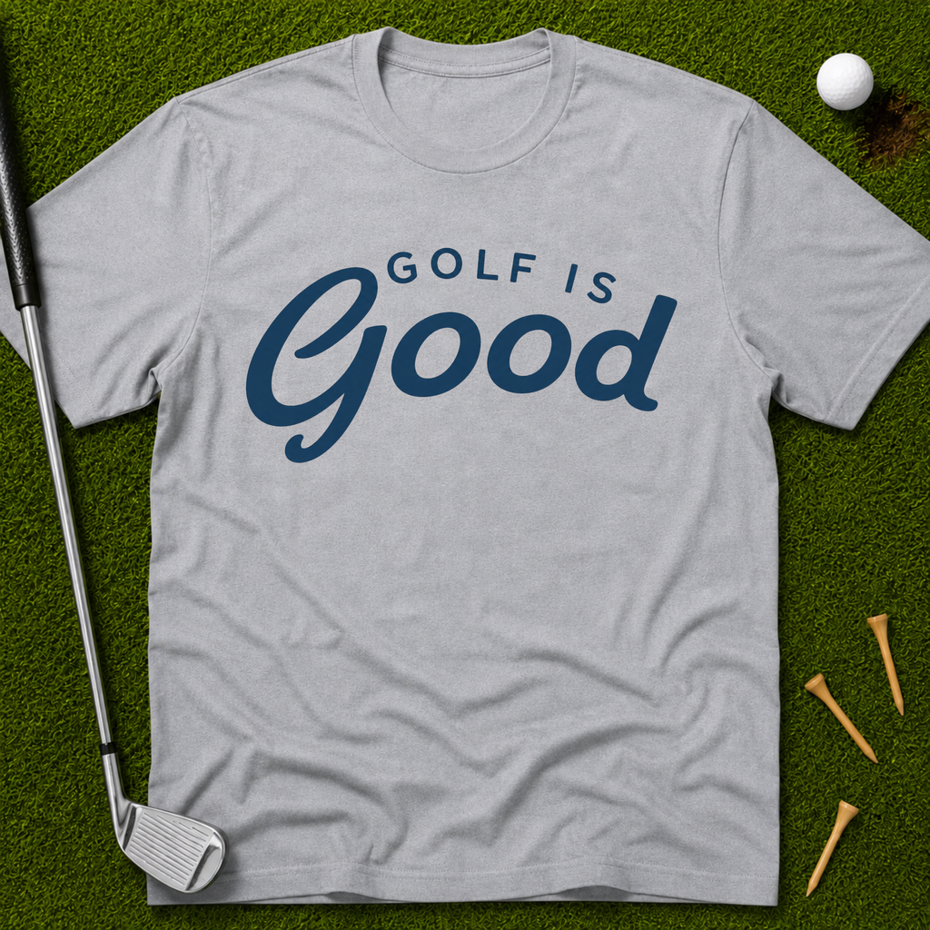 Golf is Good T-Shirt