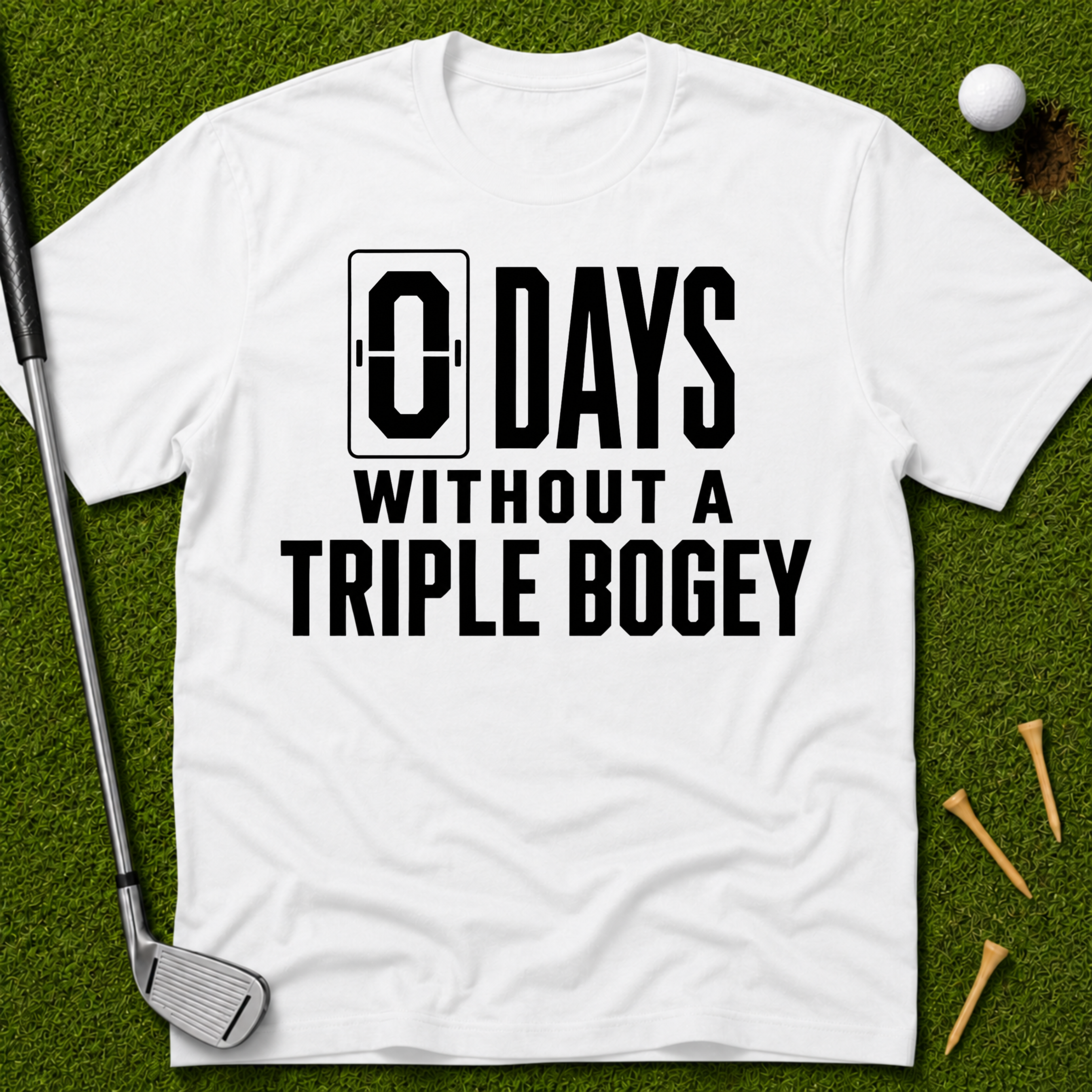 0 Days Without A Triple Bogey T-Shirt
