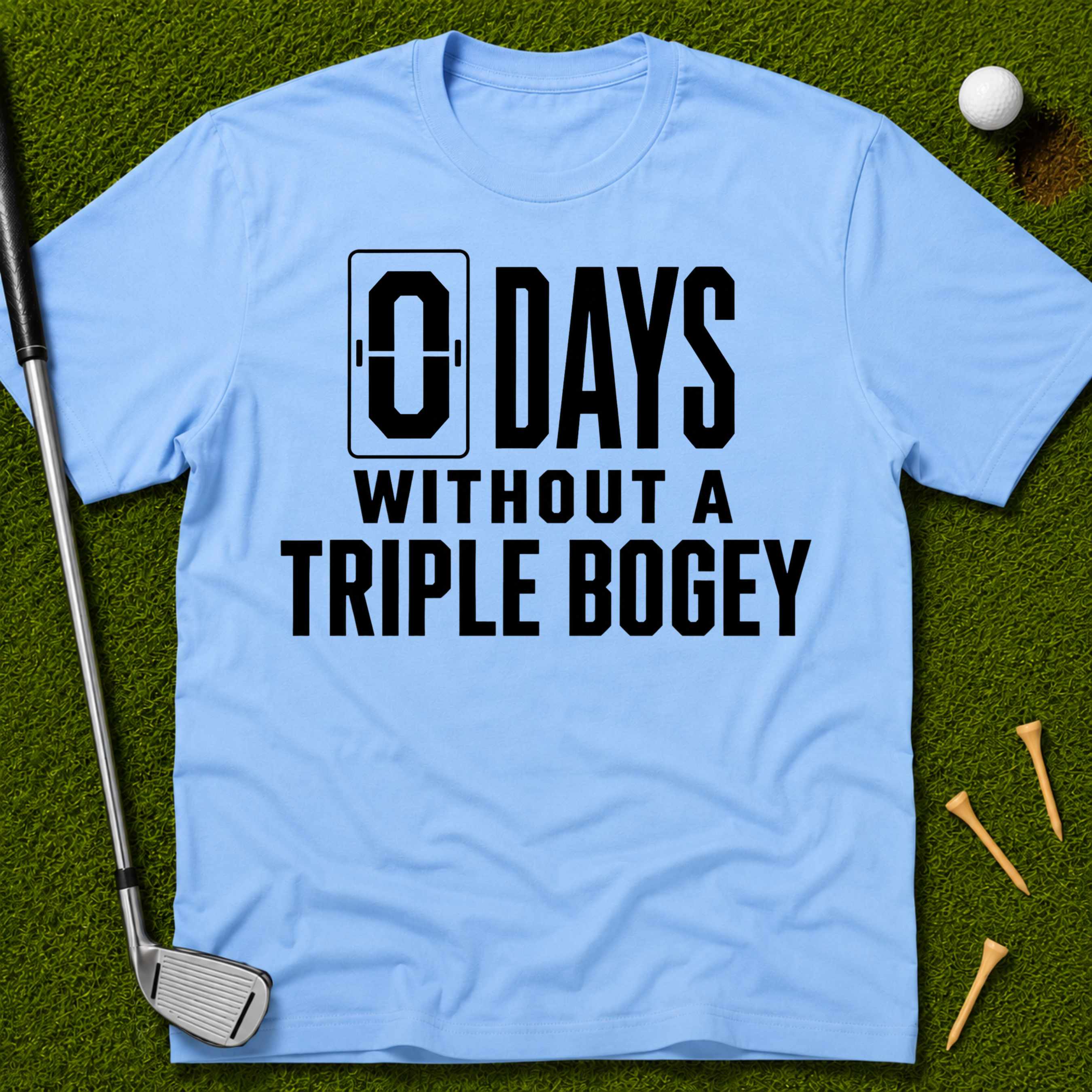 0 Days Without A Triple Bogey T-Shirt