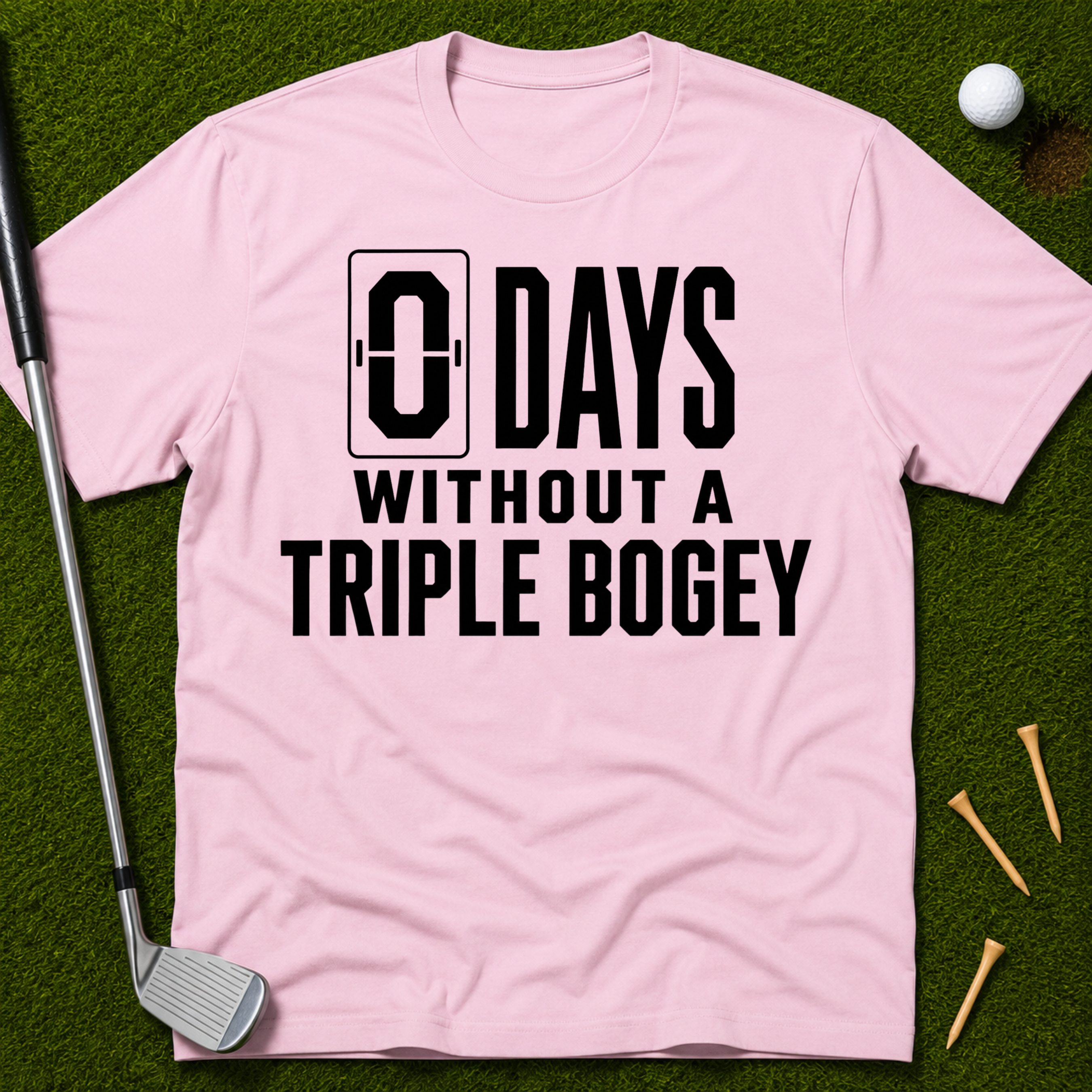 0 Days Without A Triple Bogey T-Shirt