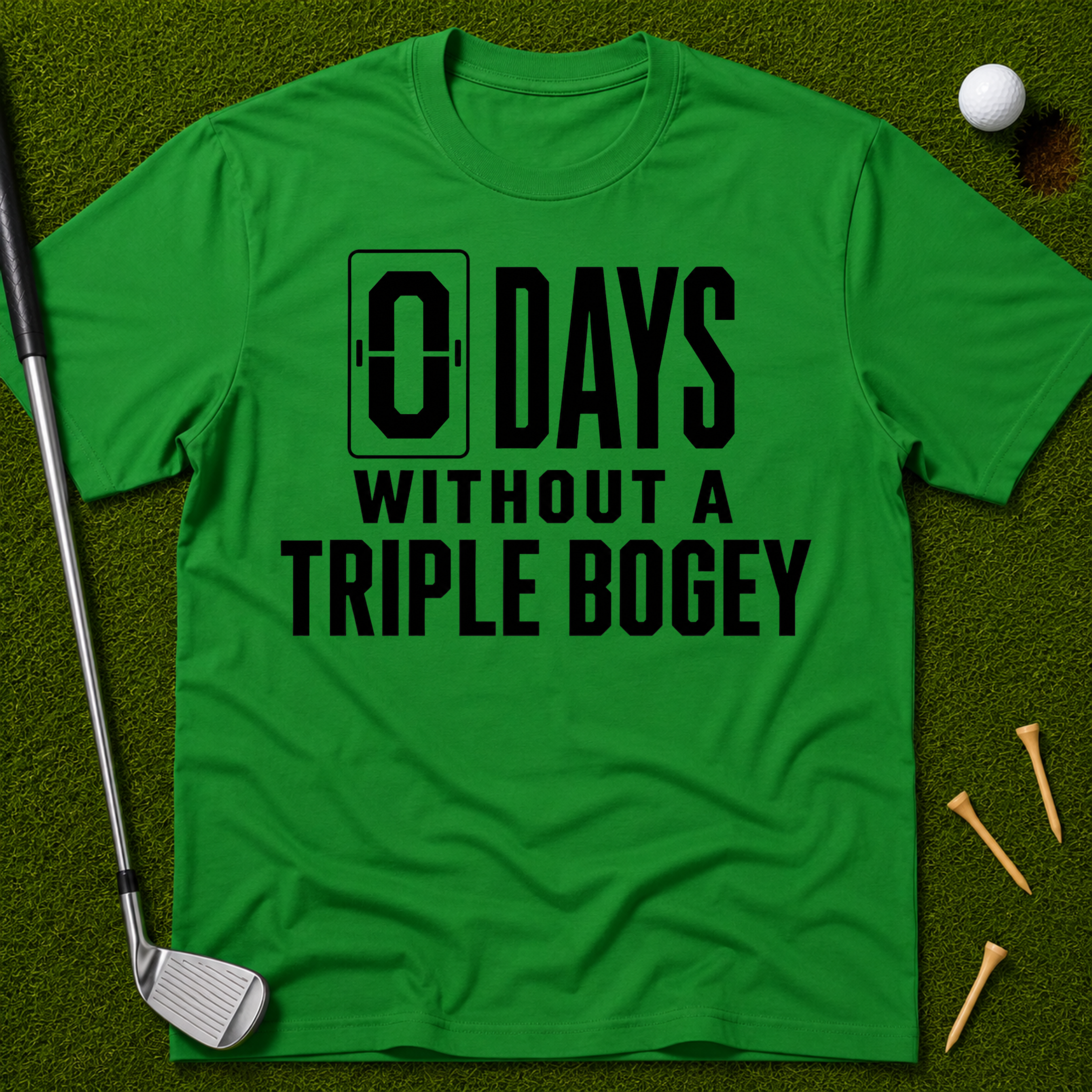 0 Days Without A Triple Bogey T-Shirt