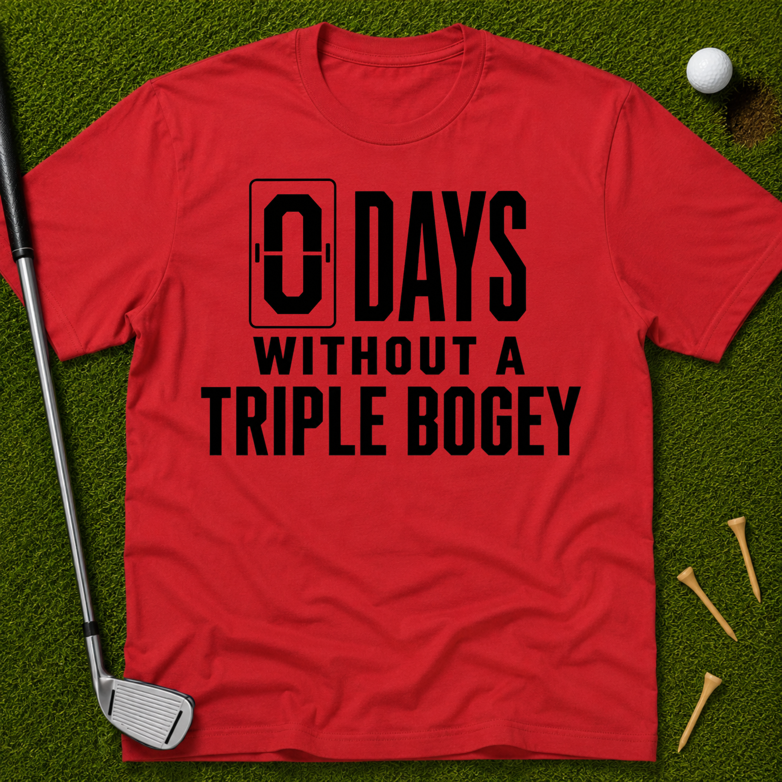 0 Days Without A Triple Bogey T-Shirt