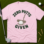 Zero Putts Given T-Shirt