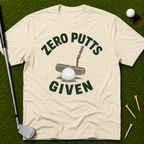 Zero Putts Given T-Shirt