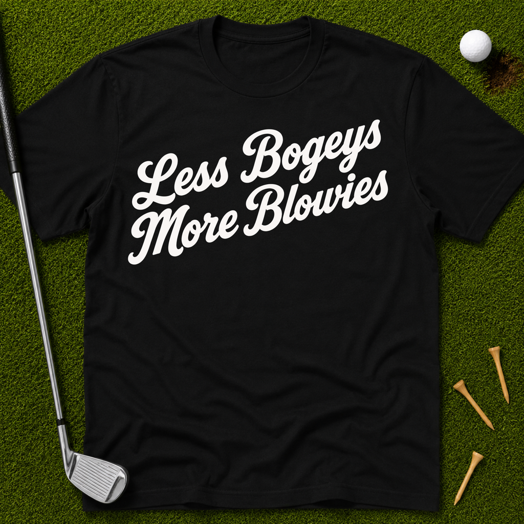 Less Bogeys More Blowies T-Shirt