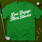 Less Bogeys More Blowies T-Shirt