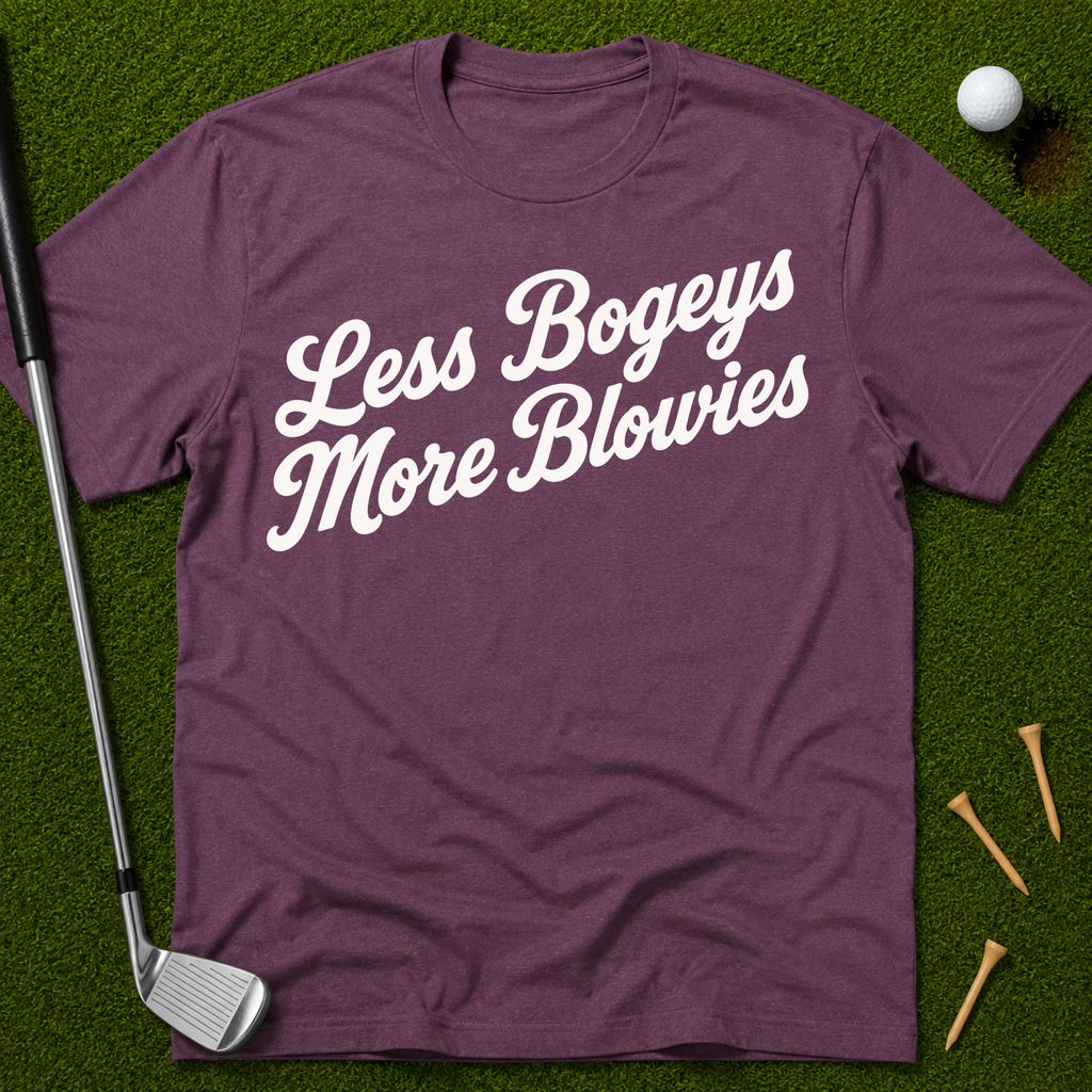 Less Bogeys More Blowies T-Shirt