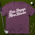 Less Bogeys More Blowies T-Shirt