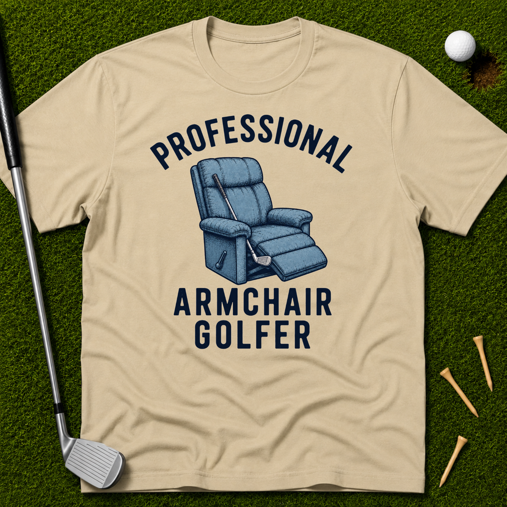 Professional Armchair Golfer T-Shirt