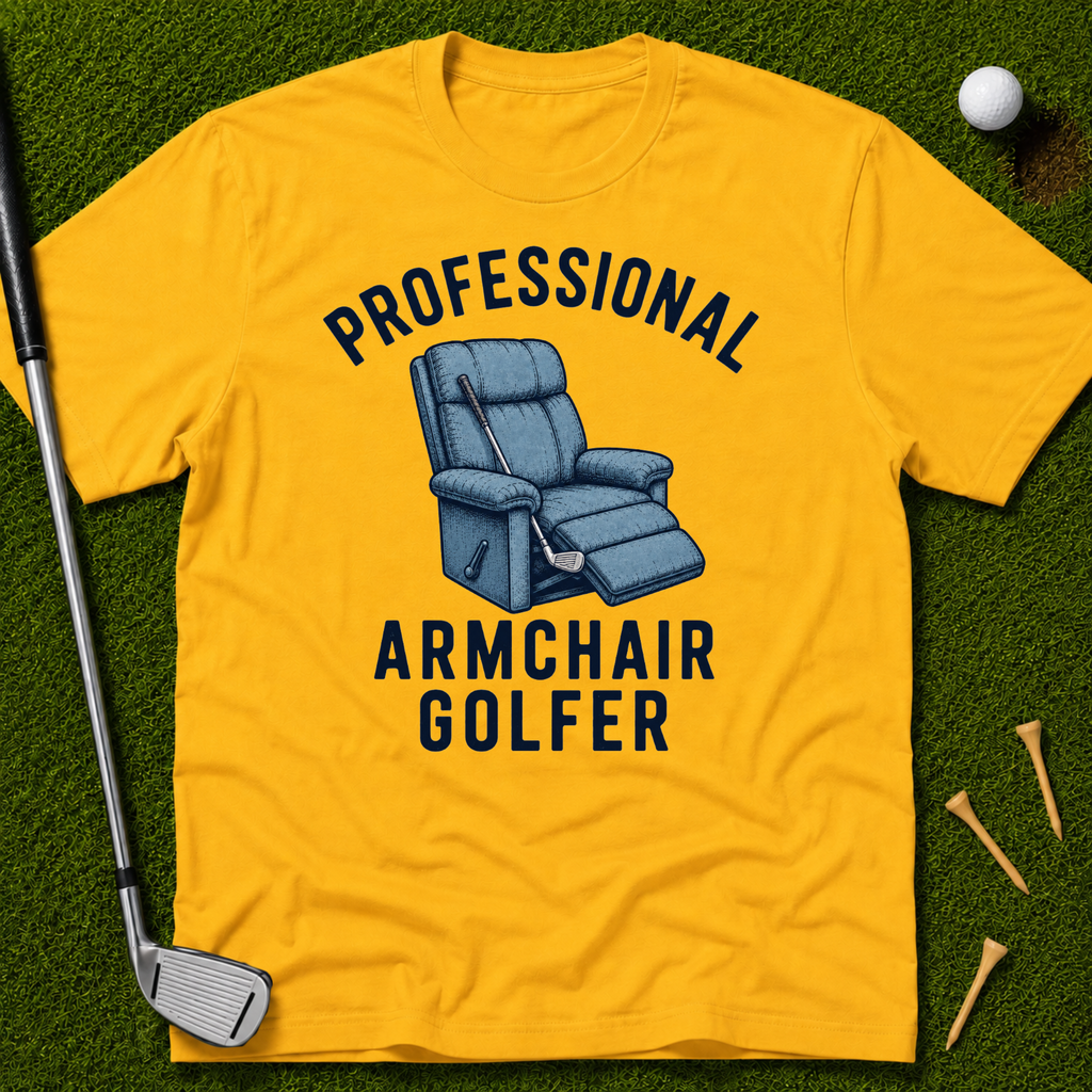 Professional Armchair Golfer T-Shirt