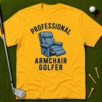 Professional Armchair Golfer T-Shirt