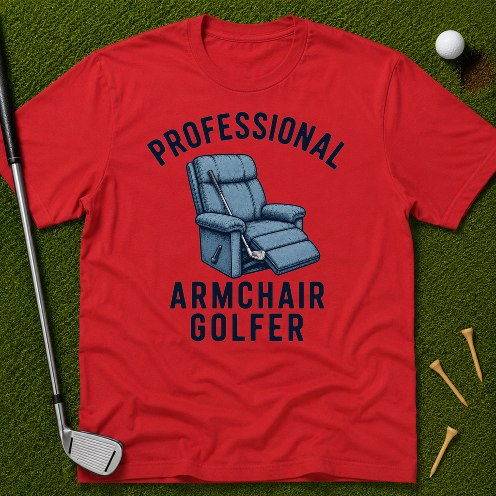 Professional Armchair Golfer T-Shirt