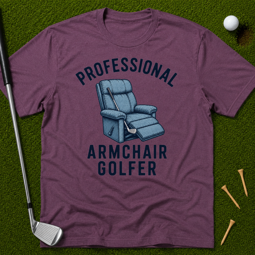 Professional Armchair Golfer T-Shirt