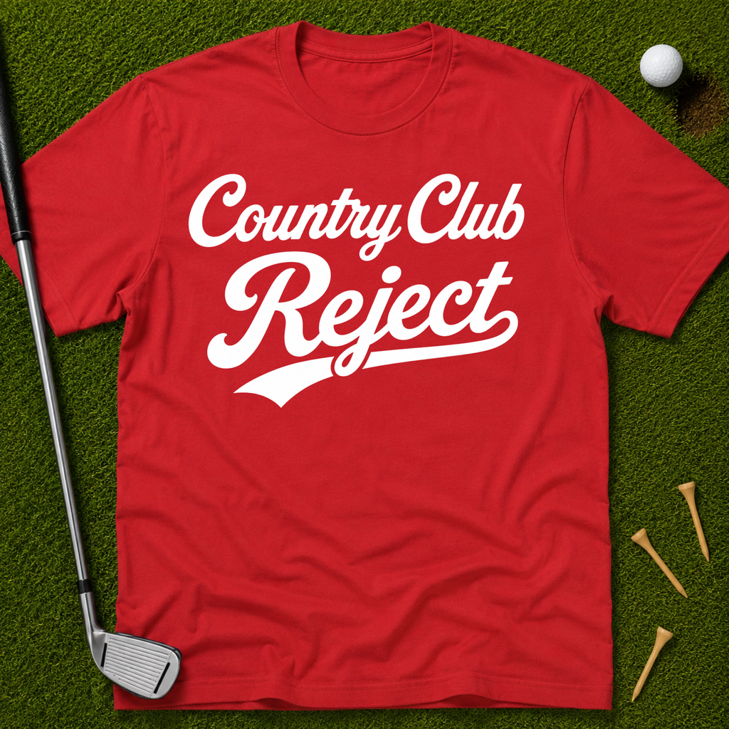 Country Club Reject T-Shirt