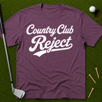 Country Club Reject T-Shirt