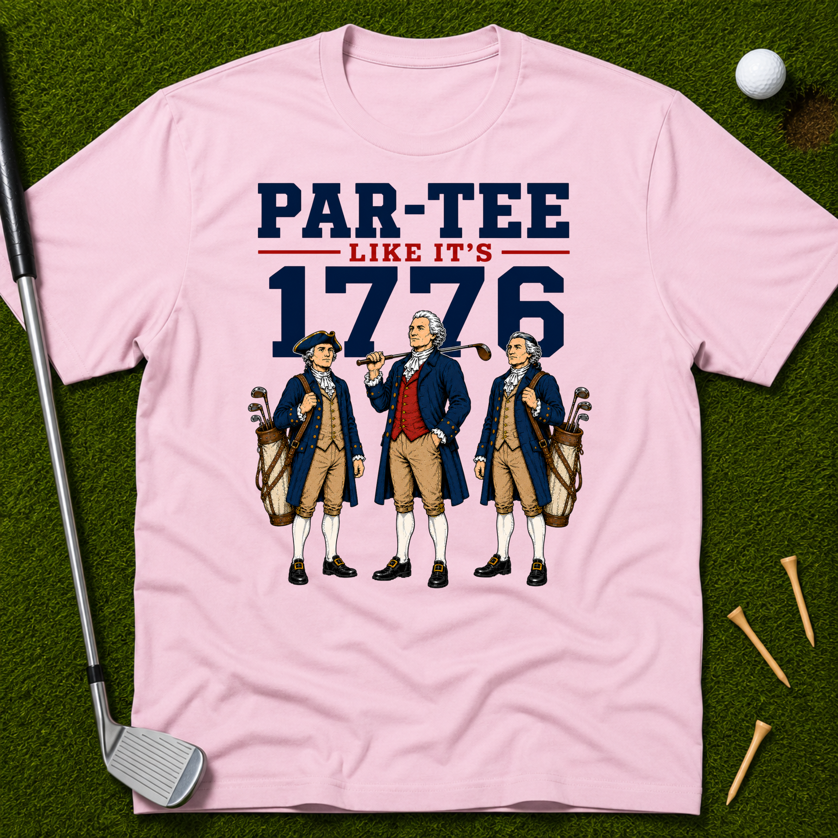 Par-Tee Like It's 1776 T-Shirt