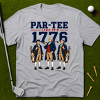 Par-Tee Like It's 1776 T-Shirt