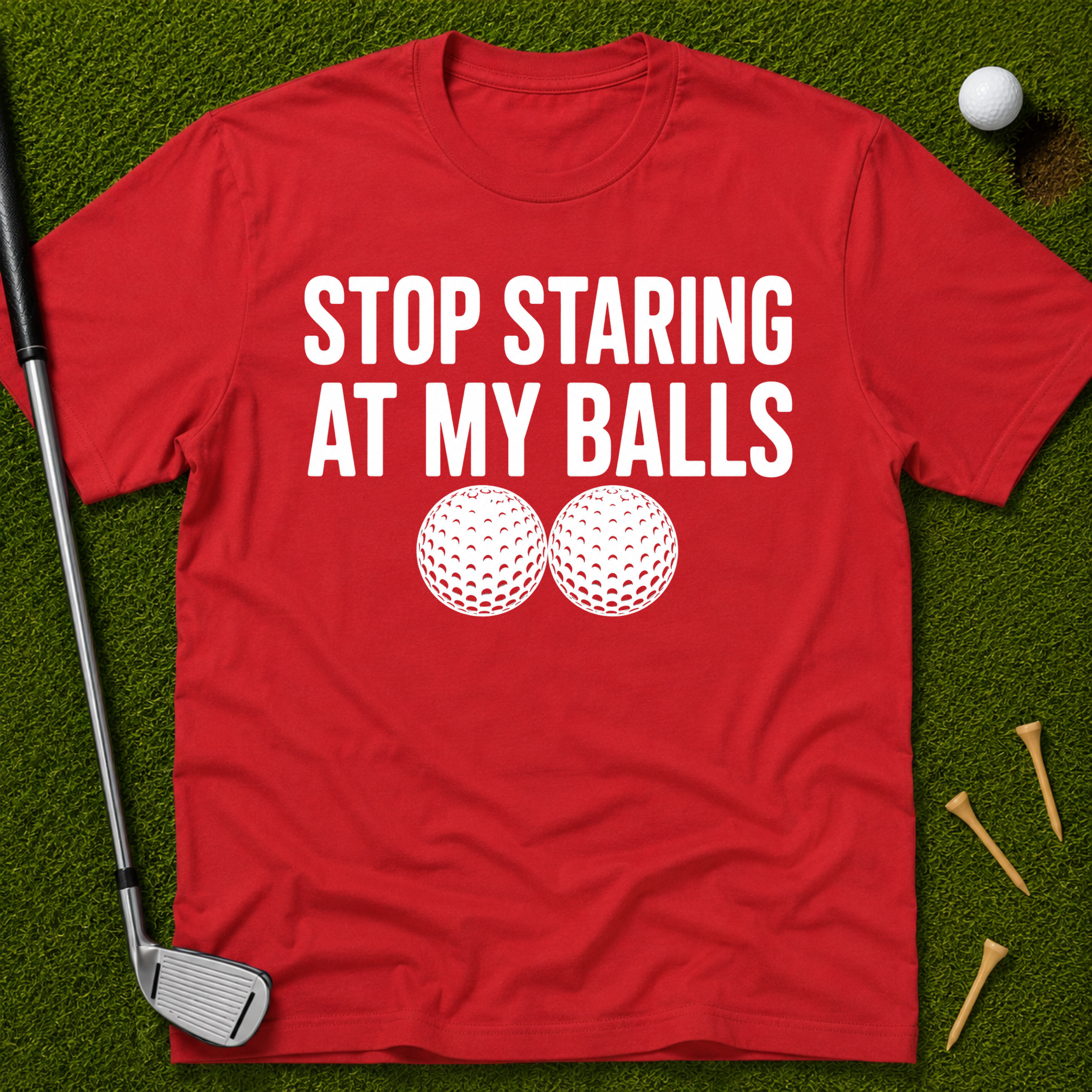 Stop Staring At My Balls T-Shirt