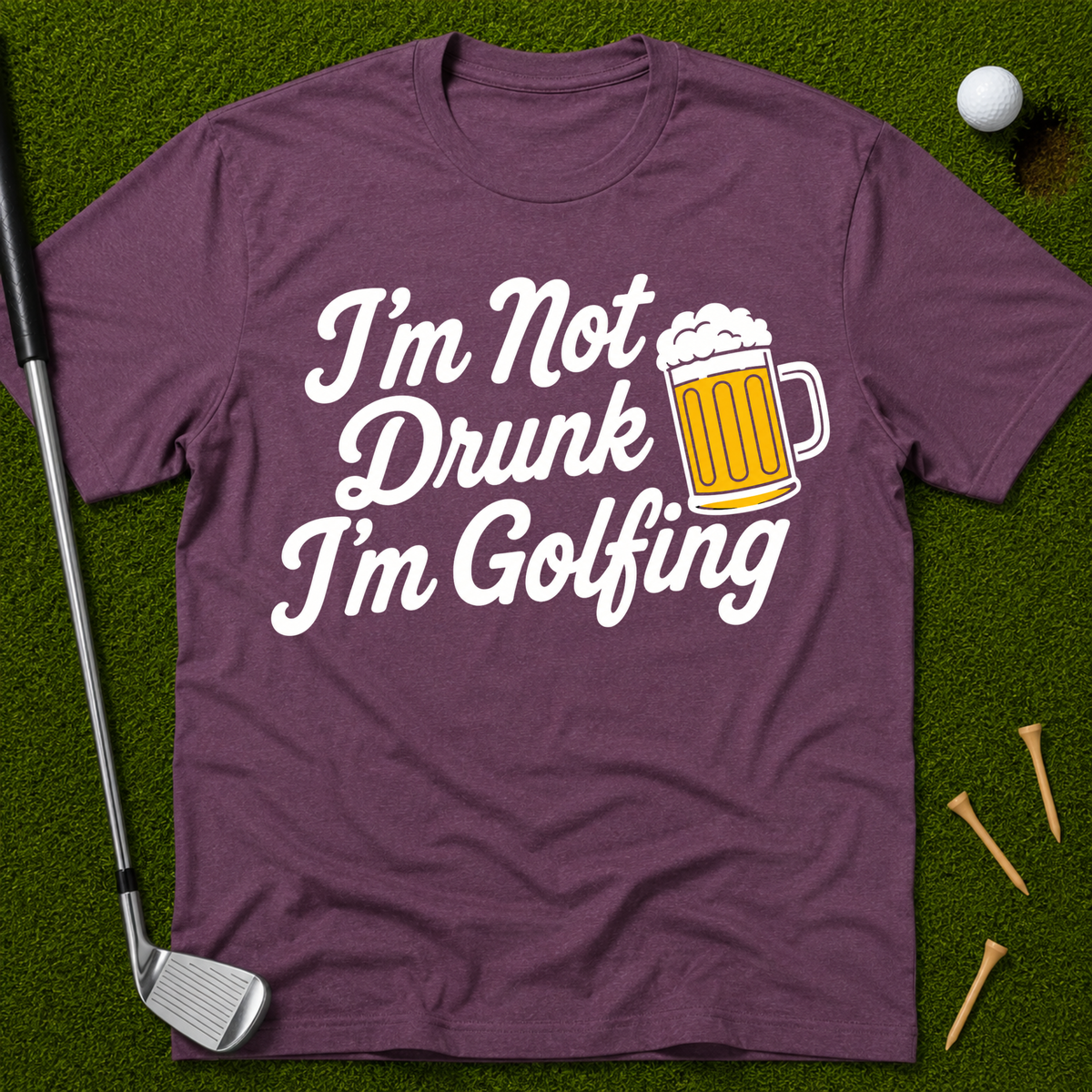 I'm Not Drunk I'm Golfing T-Shirt