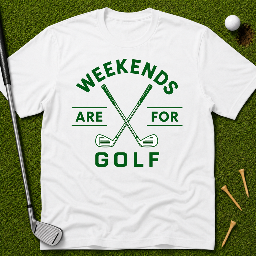 Weekends Are For Golf T-Shirt