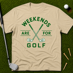 Weekends Are For Golf T-Shirt