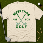 Weekends Are For Golf T-Shirt