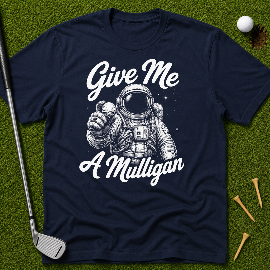 Give Me A Mulligan T-Shirt