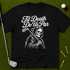 Til Death Do Us Par T-Shirt