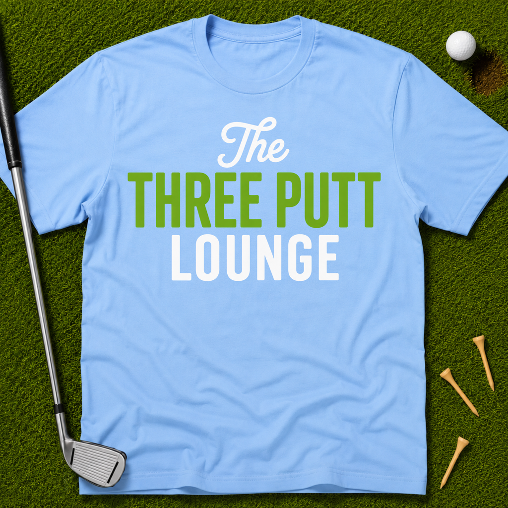 The Three Putt Lounge T-Shirt