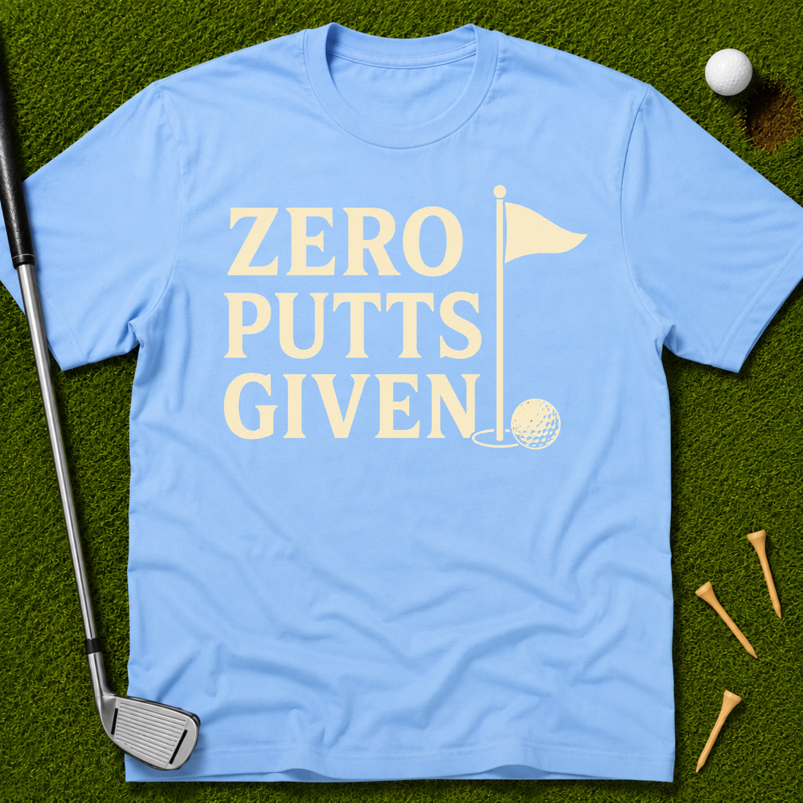 Zero Putts Given T-Shirt