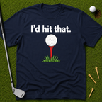 I'd Hit That T-Shirt