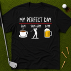 My Perfect Day T-Shirt