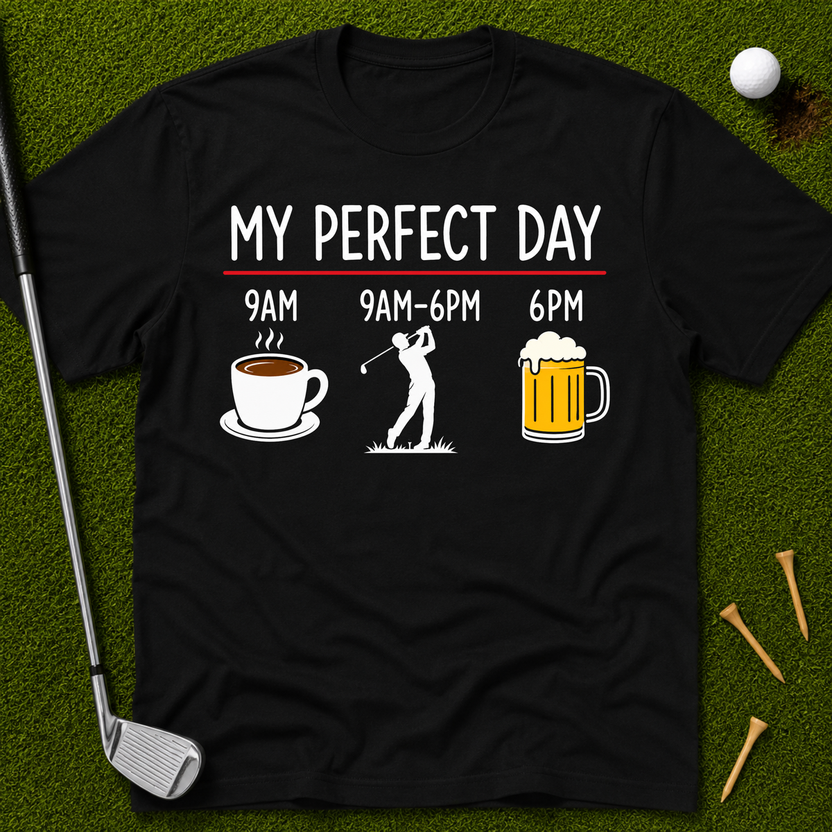 My Perfect Day T-Shirt