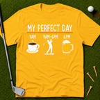 My Perfect Day T-Shirt