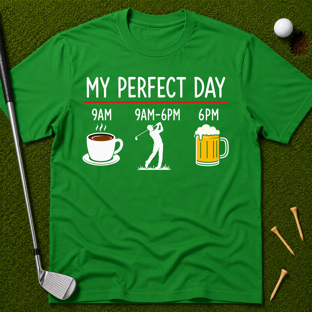 My Perfect Day T-Shirt