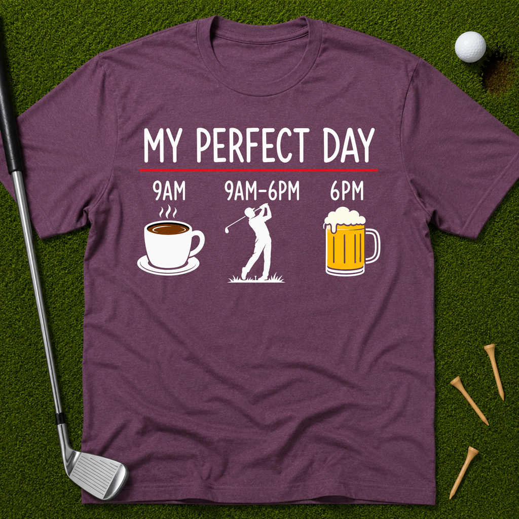 My Perfect Day T-Shirt