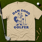 Dam Good Golfer T-Shirt