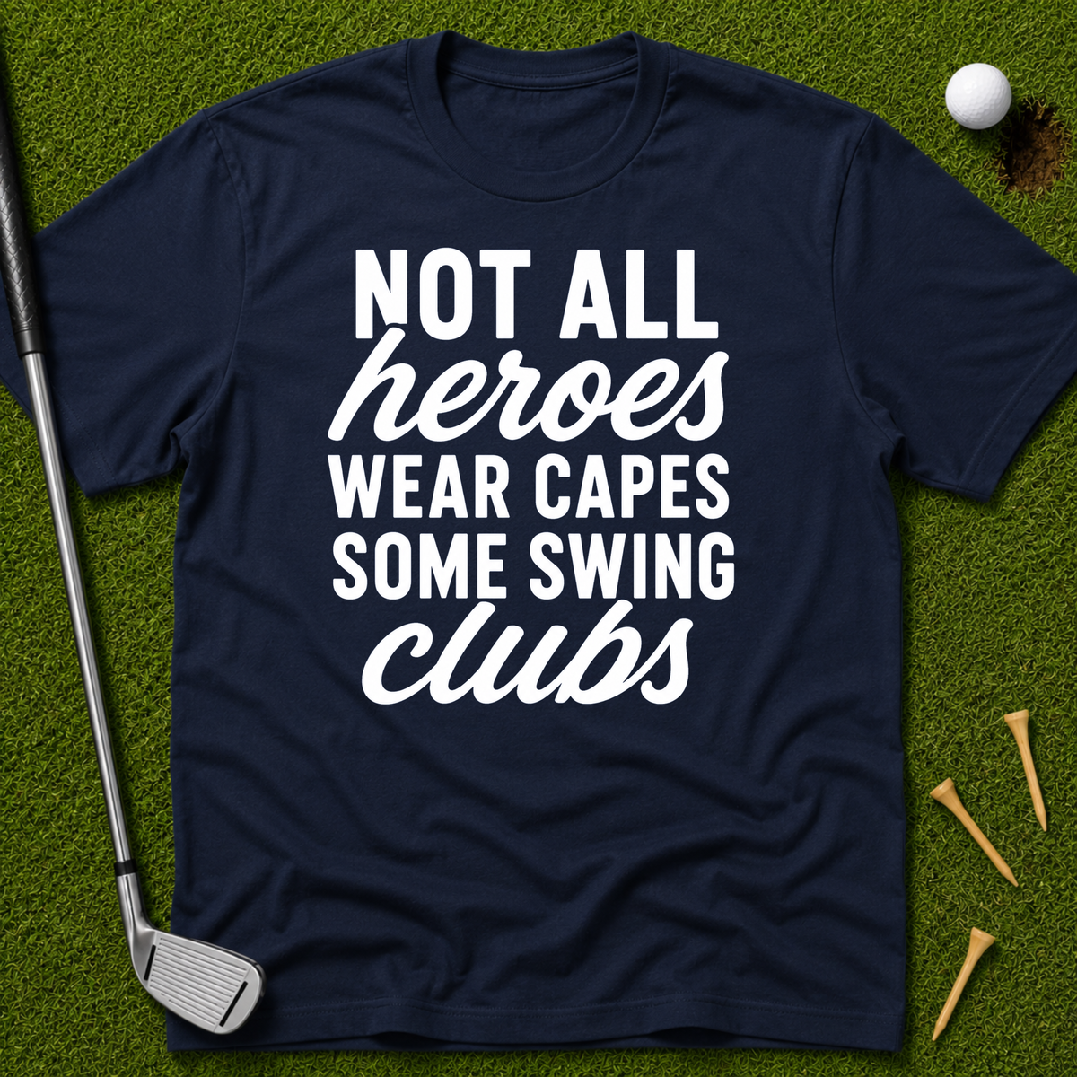 Not All Heroes Wear Capes T-Shirt
