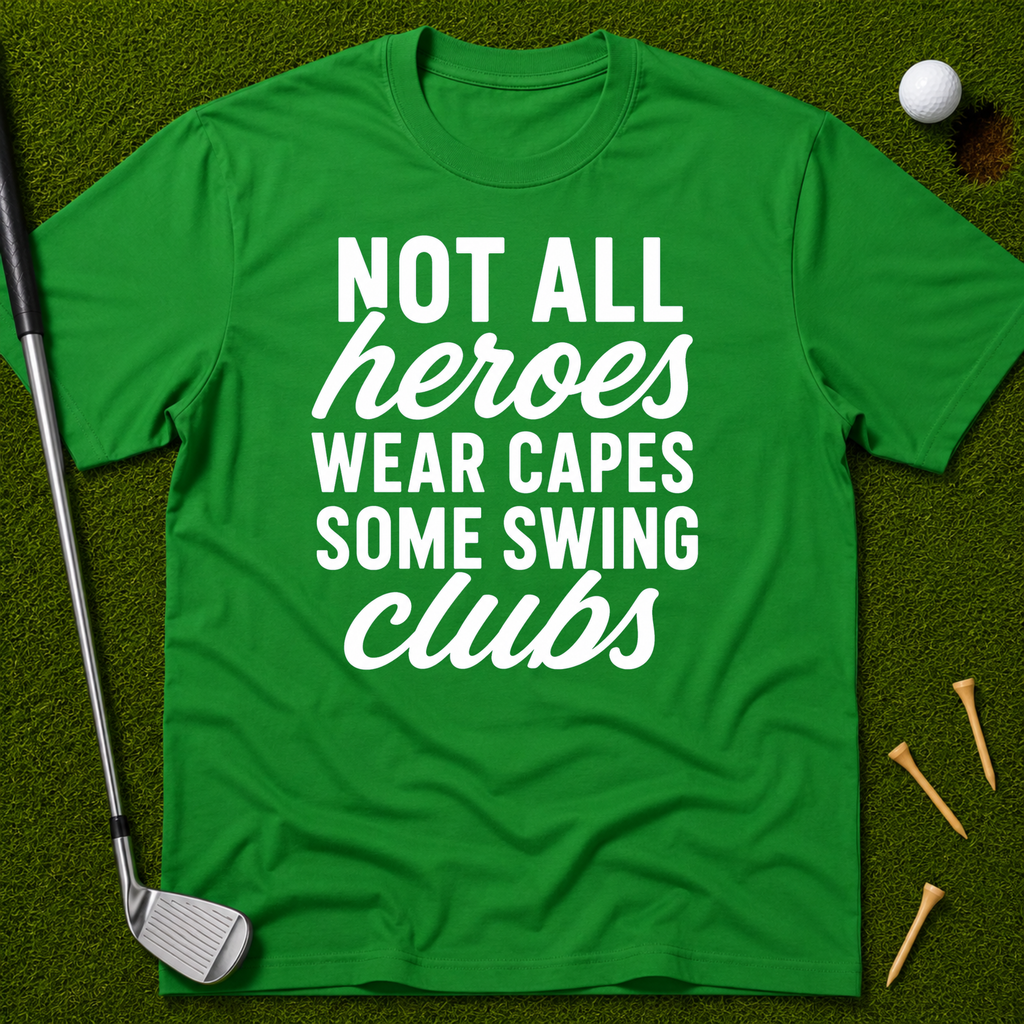 Not All Heroes Wear Capes T-Shirt