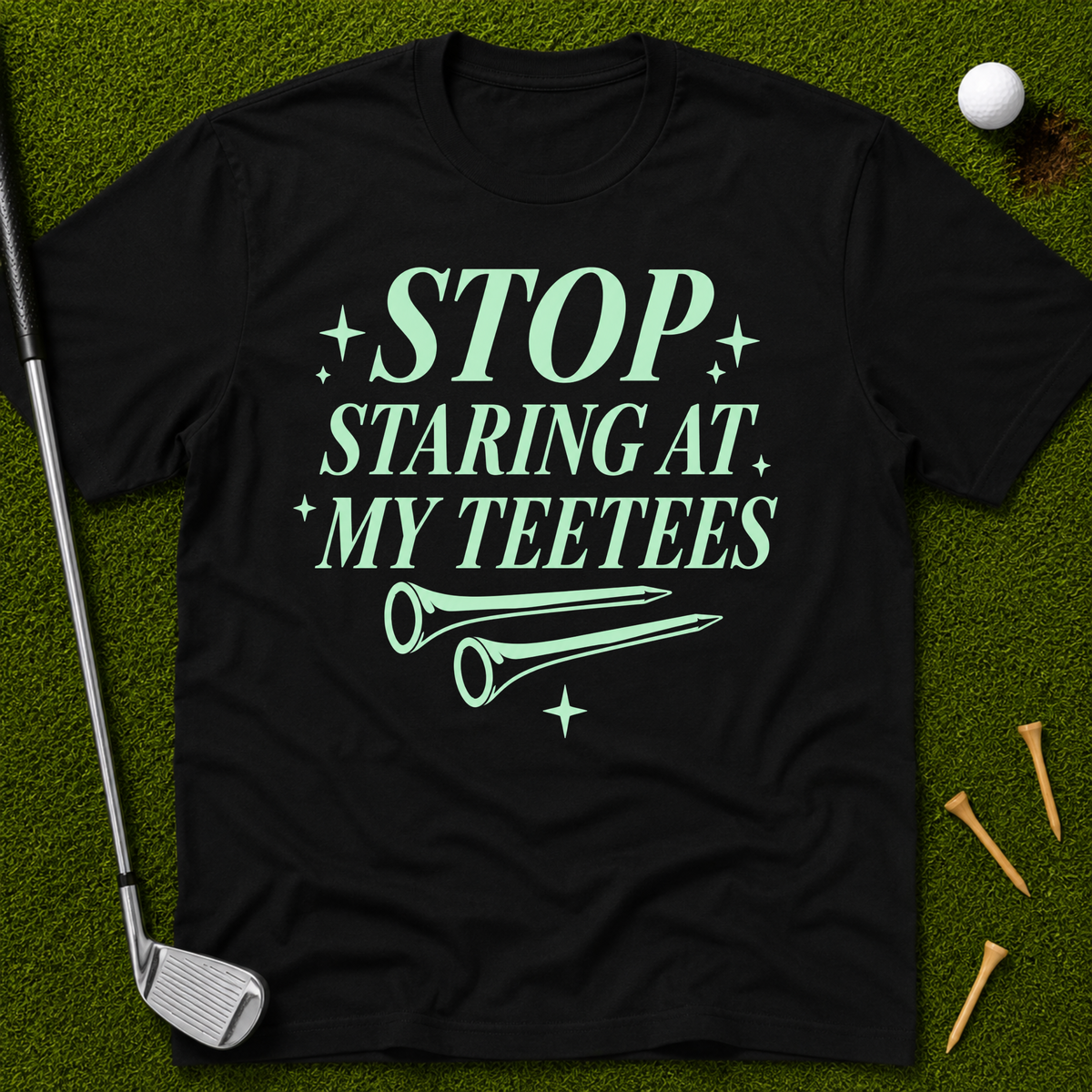 Stop Staring At My Teetees T-Shirt