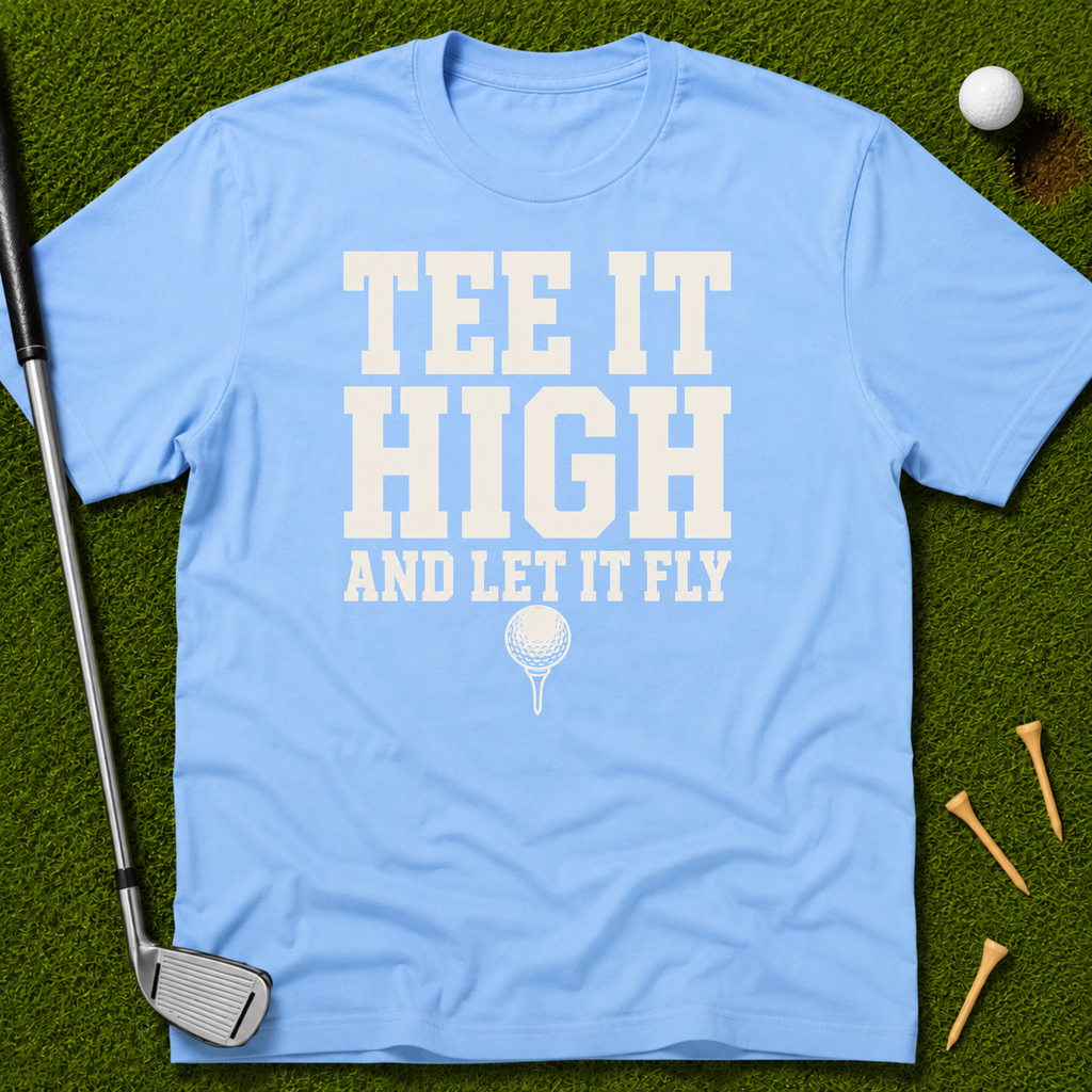 Tee It High And Let It Fly T-Shirt