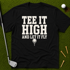 Tee It High And Let It Fly T-Shirt