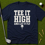 Tee It High And Let It Fly T-Shirt