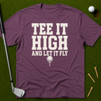 Tee It High And Let It Fly T-Shirt