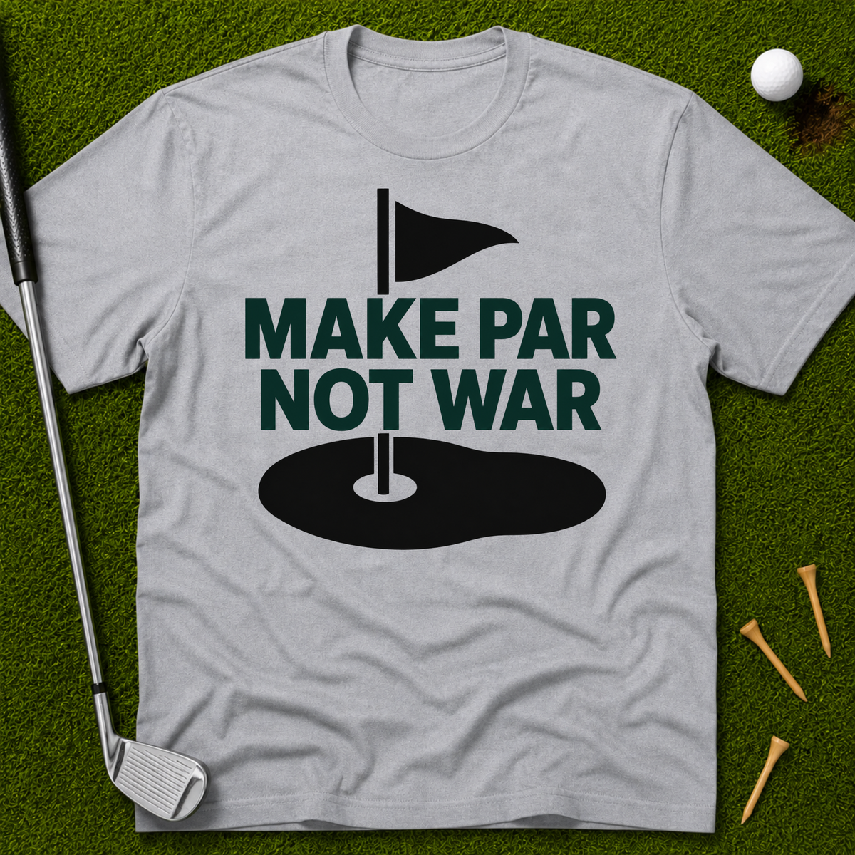 Make Par Not War T-Shirt