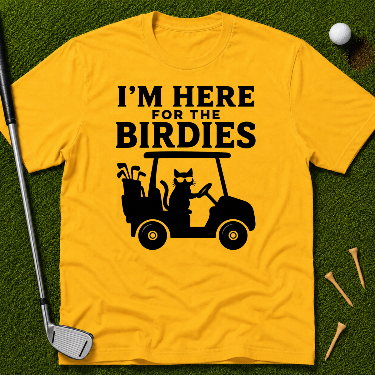 I'm Here For The Birdies T-Shirt